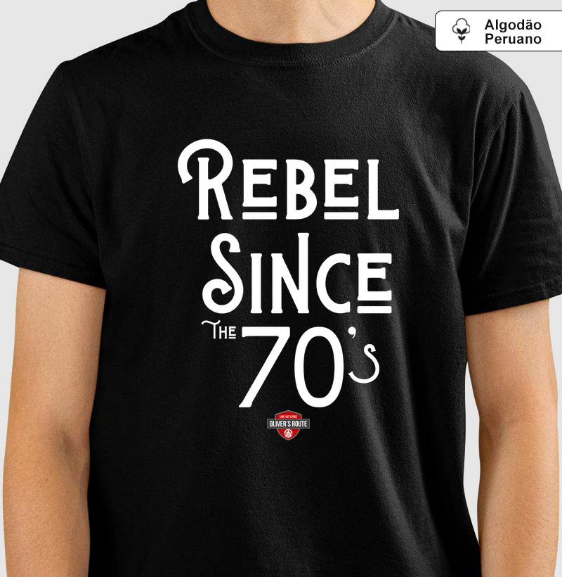 Rebel Since The 70's - Camiseta Algodão Peruano