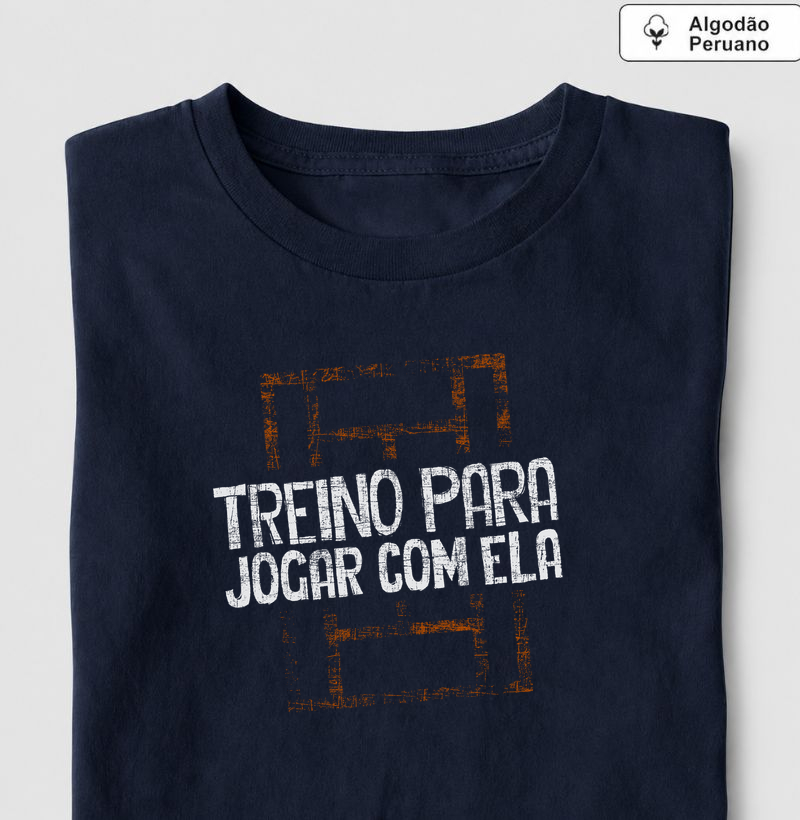 Treino com ela! - Camiseta Algodão Peruano