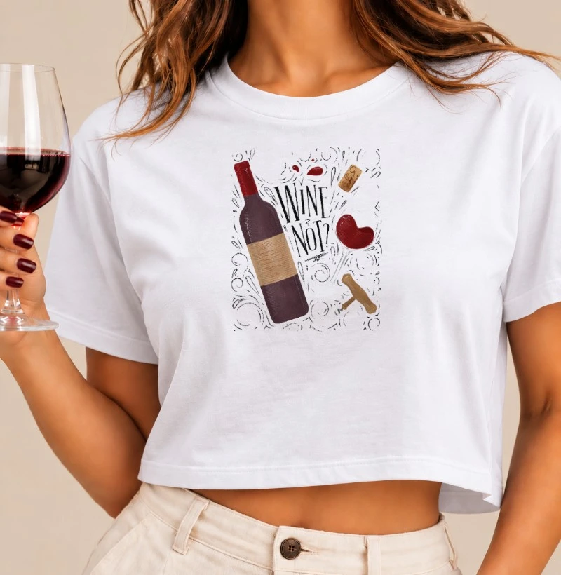 Camiseta Cropped Wine Not? - Cropped