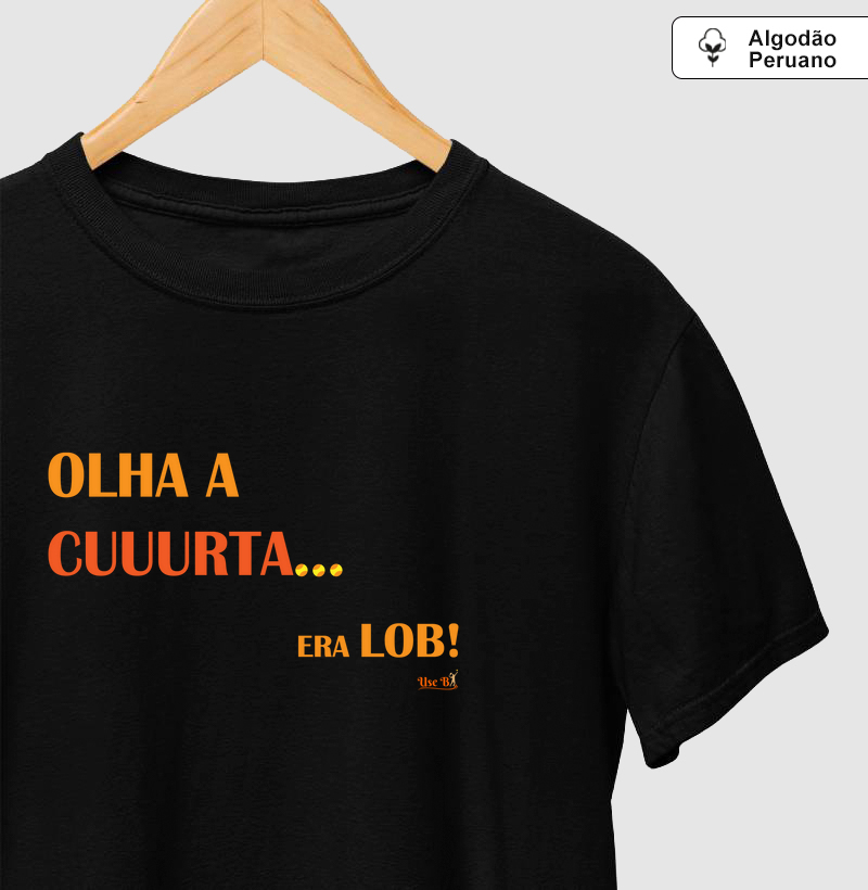 Olha a cuuurta… ERA LOB!