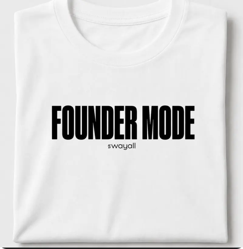 Founder mode - Camiseta