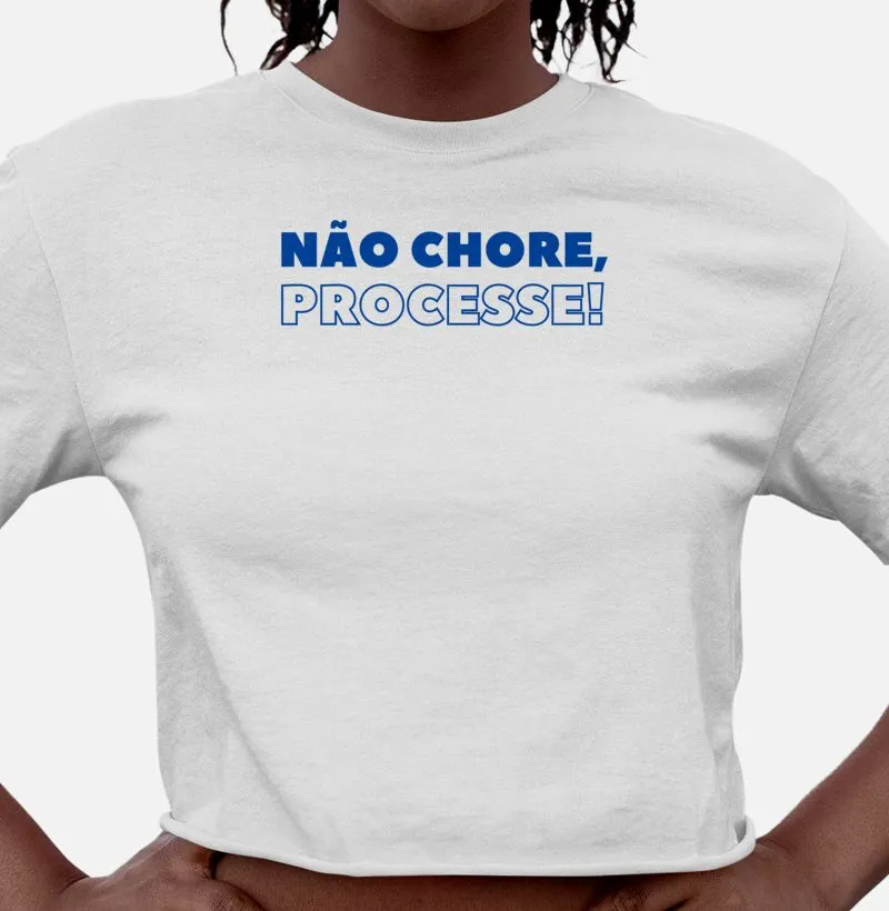 Não chore, processe! - Cropped