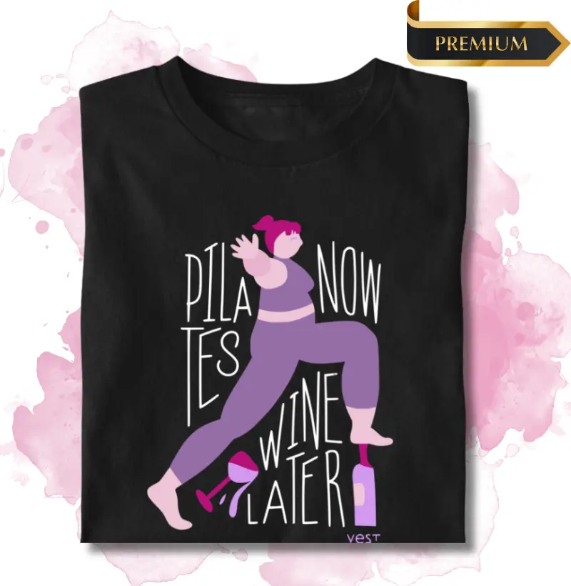 Pilates Now, Wine Later Premium