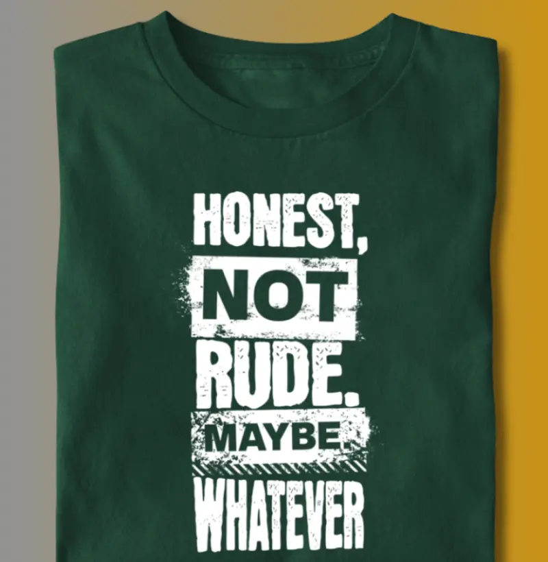 HONESTO, NÃO RUDE. TALVEZ. TANTO FAZ.