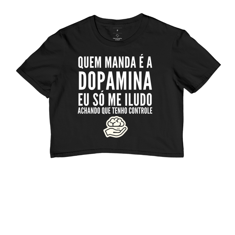 Quem manda é a dopamina
