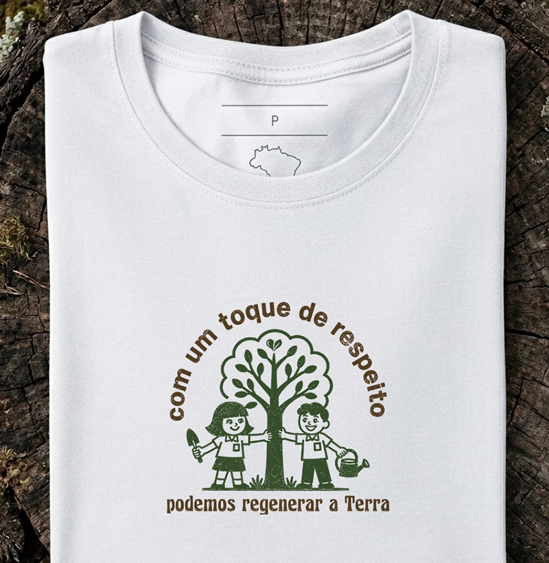 Com um toque de respeito podemos regenerar a Terra  - Camiseta