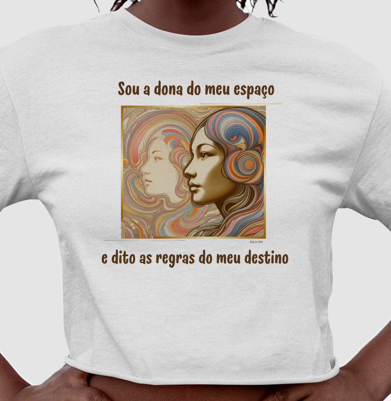 Sou a dona do meu espaço e dito as regras do meu destino