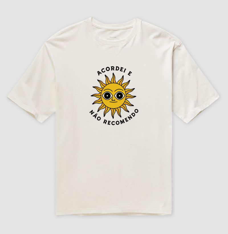 acordei e não recomendo - Camiseta Oversized