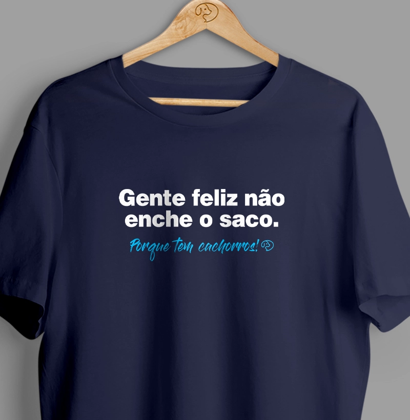 Gente Feliz Não Enche o Saco