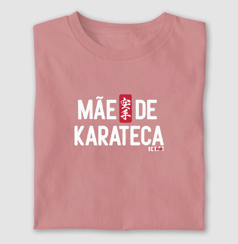 Mãe de Karateca – Orgulho do Dojo – Estilo Shodo Kiai