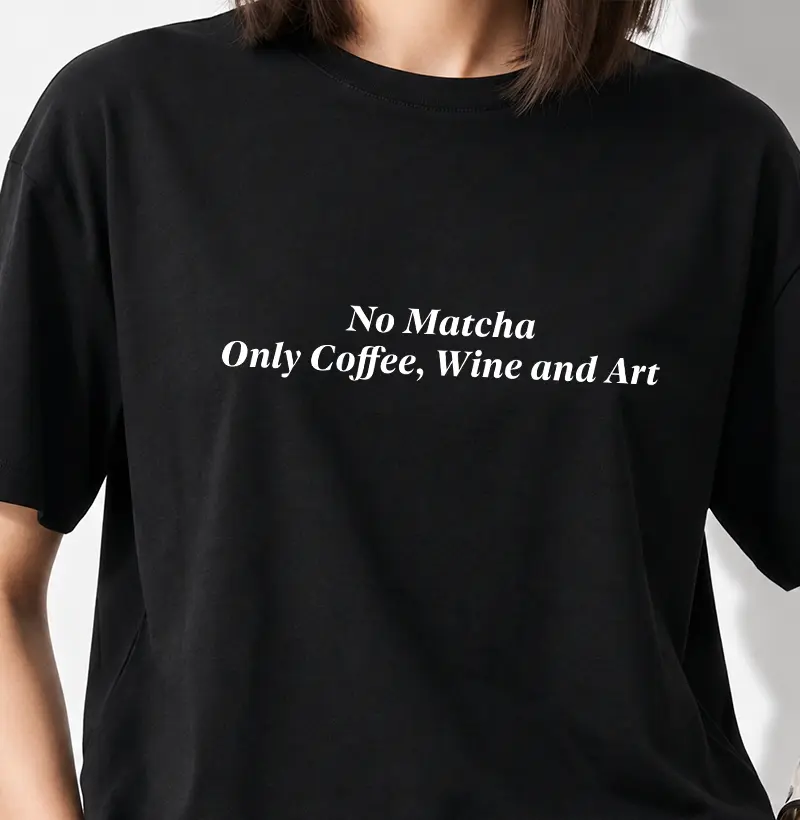 No Matcha, only coffe, wine and art