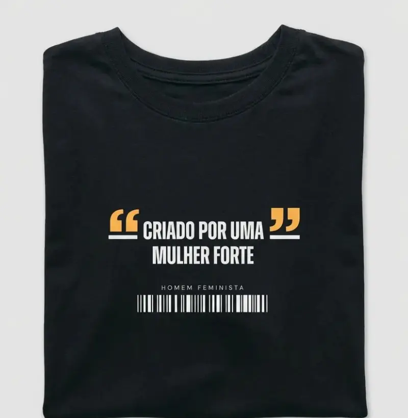 Criado por uma mulher forte