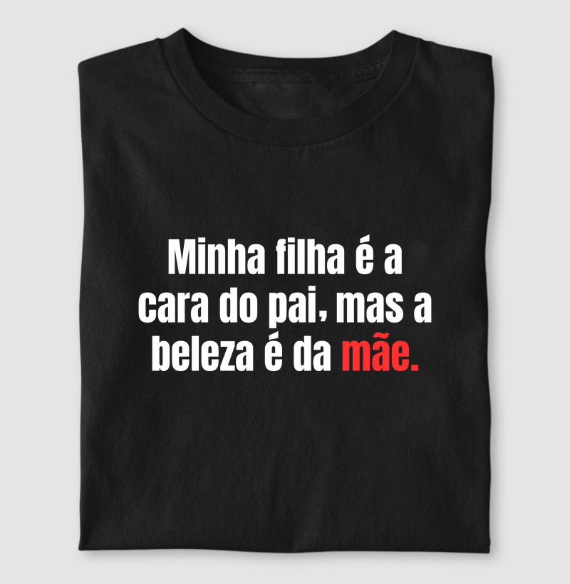 Cara do Pai, Beleza da Mãe