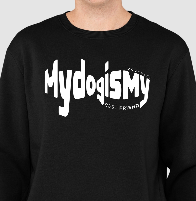 Suéter Moletom My Dog is My Best Friend Dog Pulse