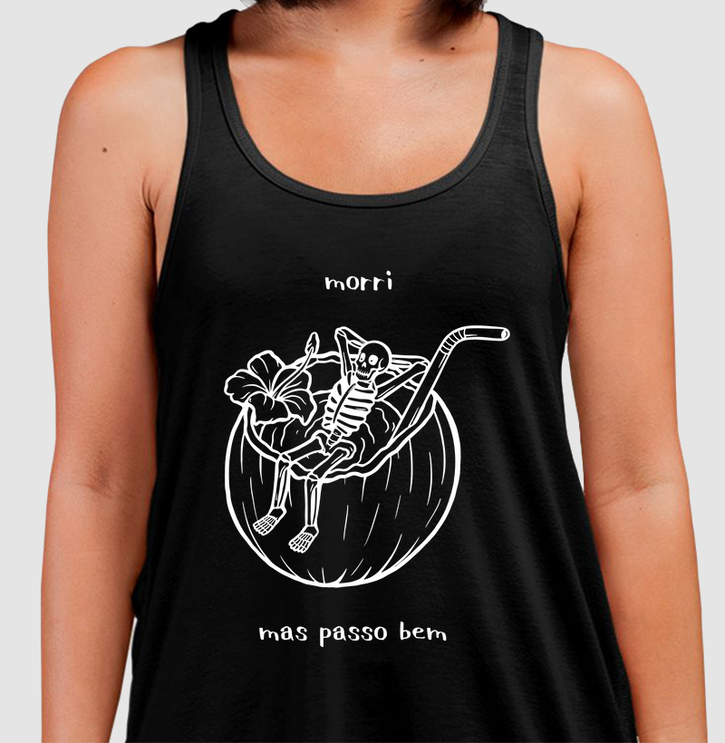 Camiseta Regata - Morri Mas Passo Bem