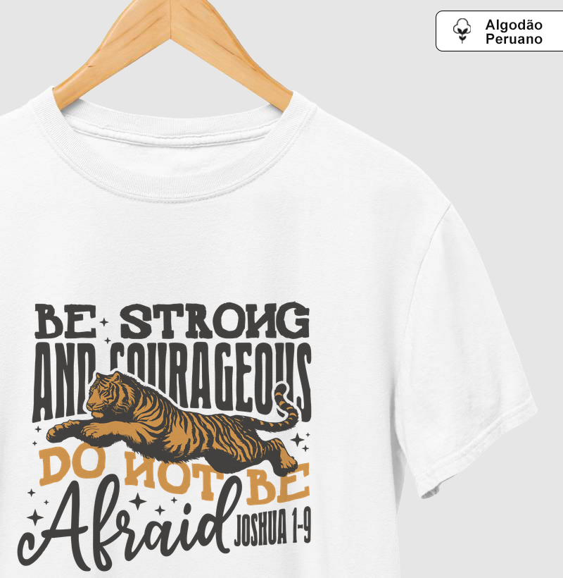 Be Strong and Courageous