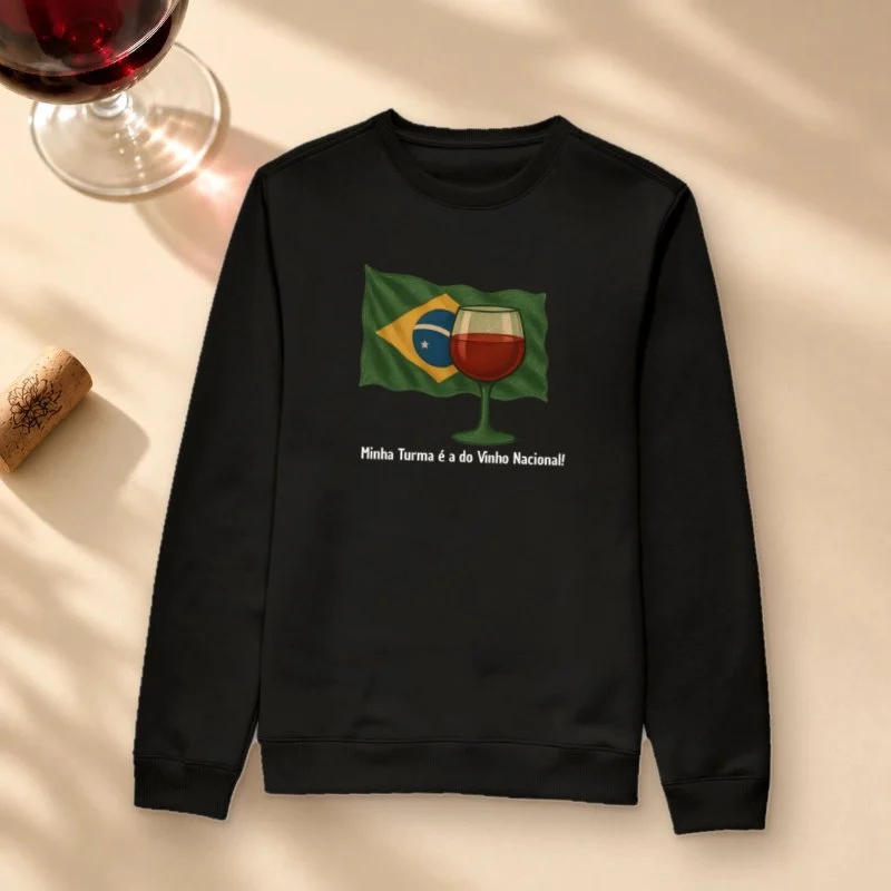Camiseta Minha Turma é a do vinho Nacional - Suéter Moletom