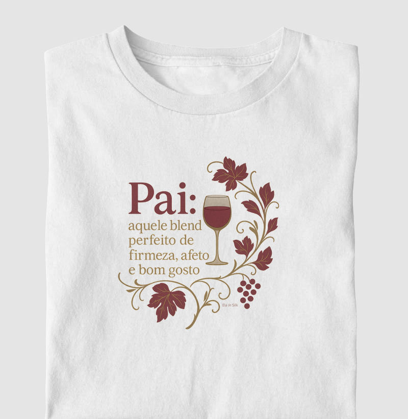 Pai: blend perfeito de firmeza, afeto e bom gosto.