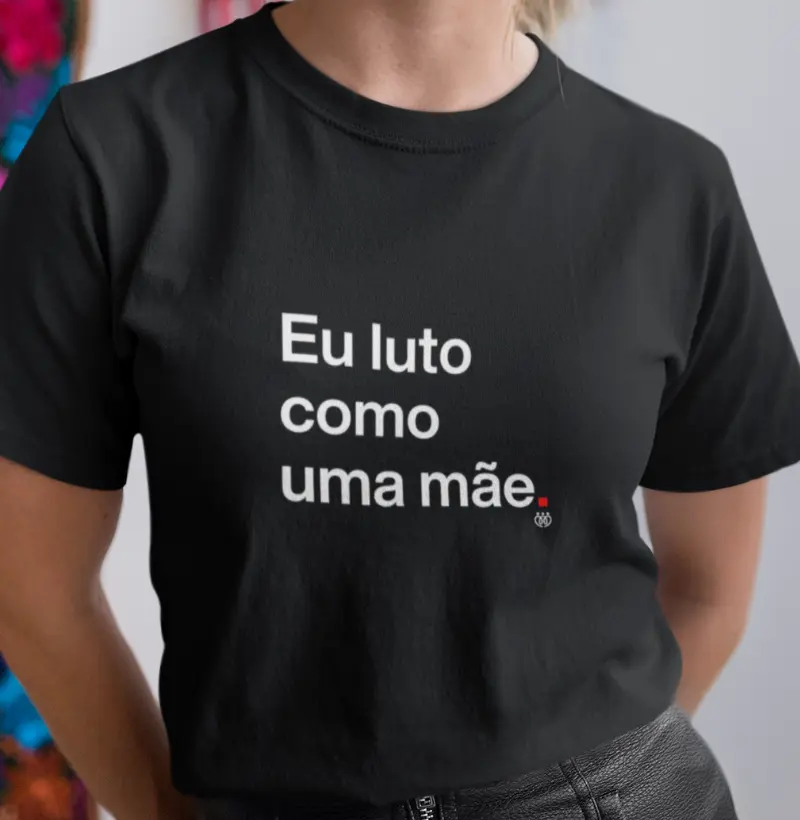 Eu luto como uma mãe