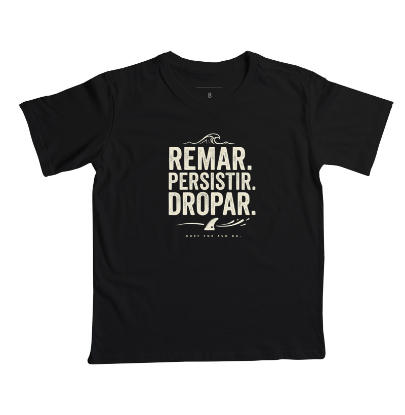 Remar. Persistir. Dropar | Surf For Fun Wear