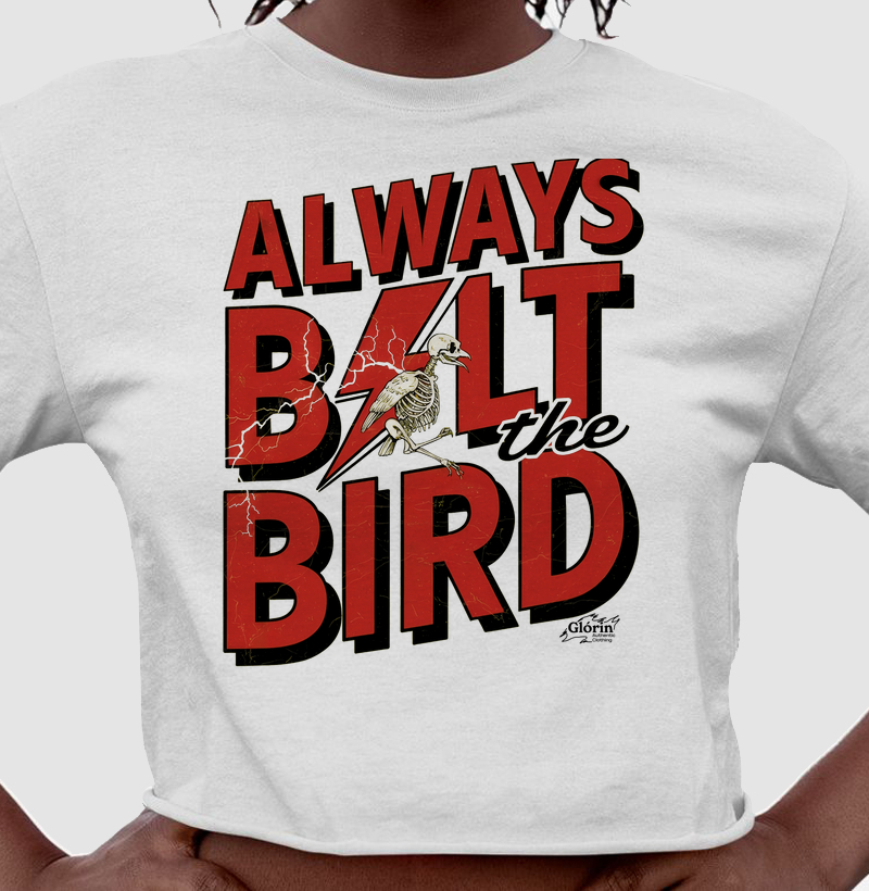 Always Bolt the Bird