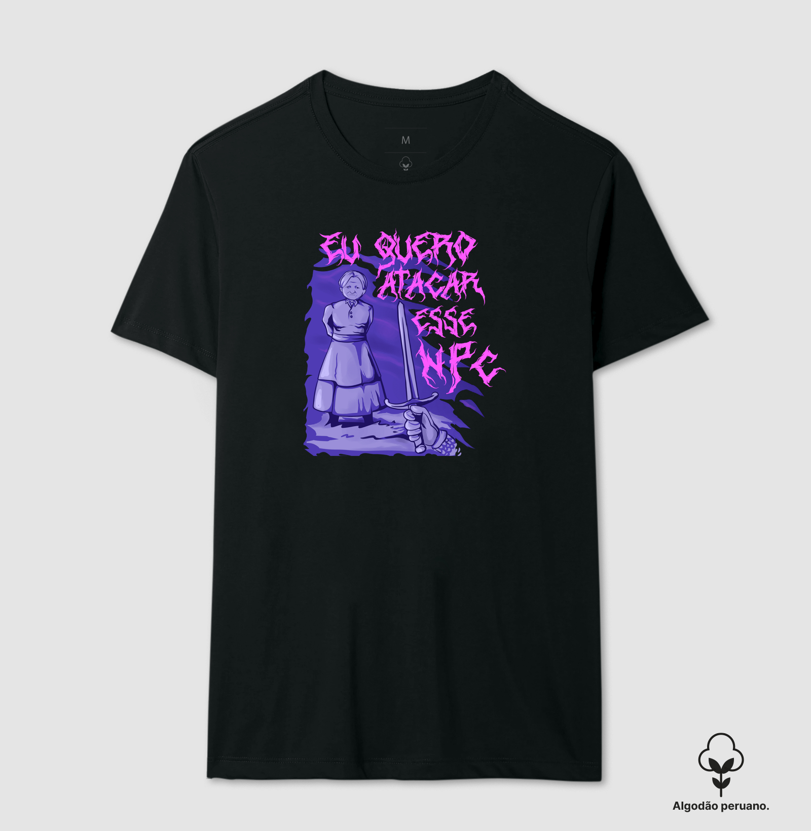 EU QUERO ATACAR ESSE NPC - Camiseta Algodão Peruano