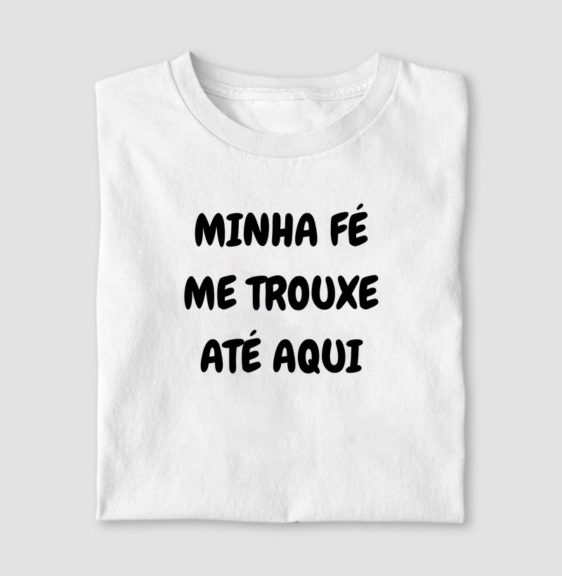 Minha Fé me trouxe até aqui