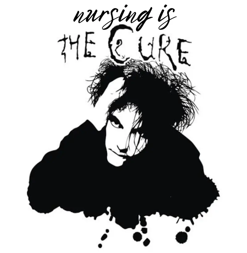 Nursing is The Cure