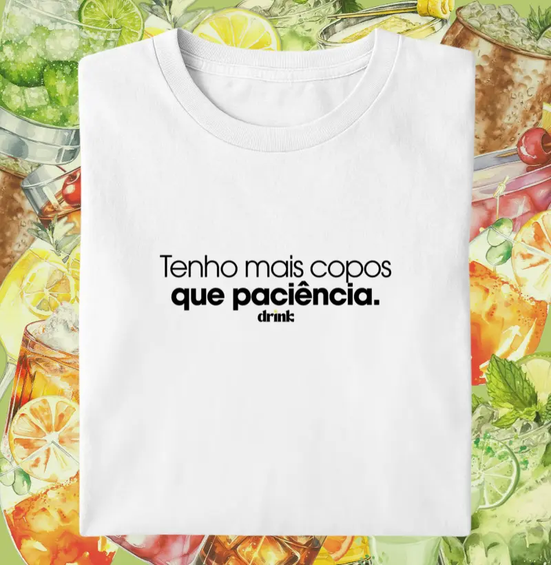 Tenho mais copos que paciência