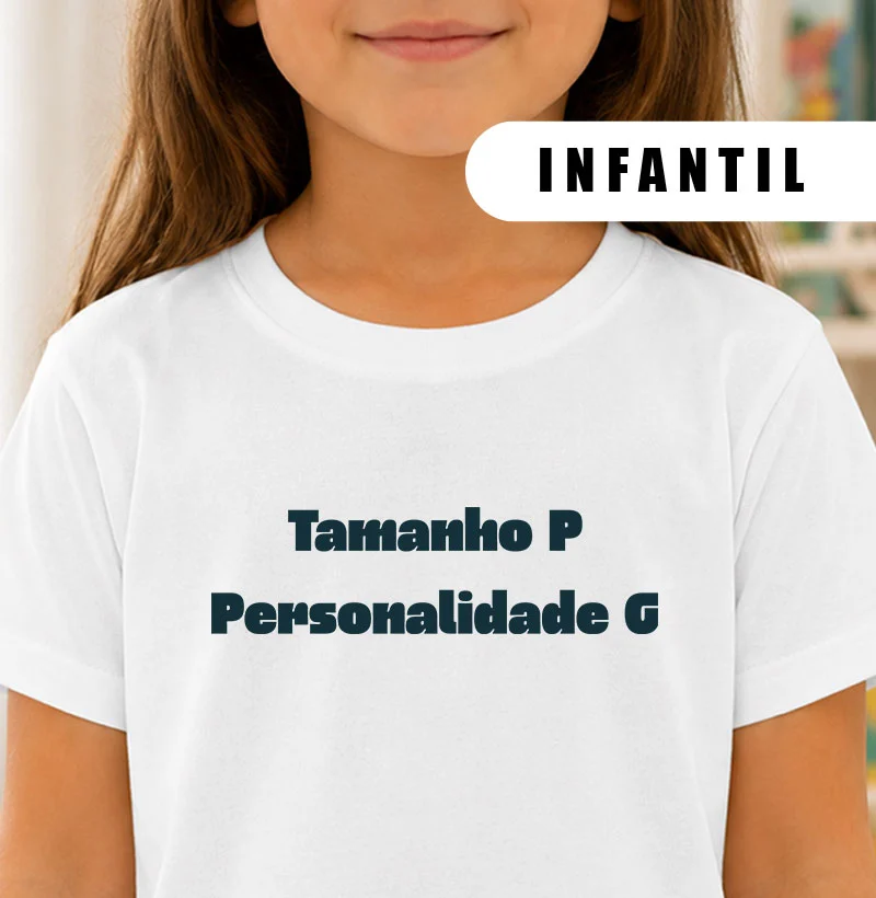 Tamanho P. Personalidade G.