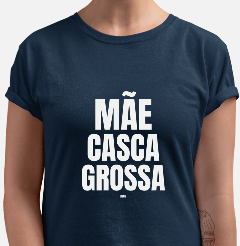 MÃE CASCA GROSSA