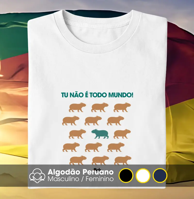 Tu não é todo mundo