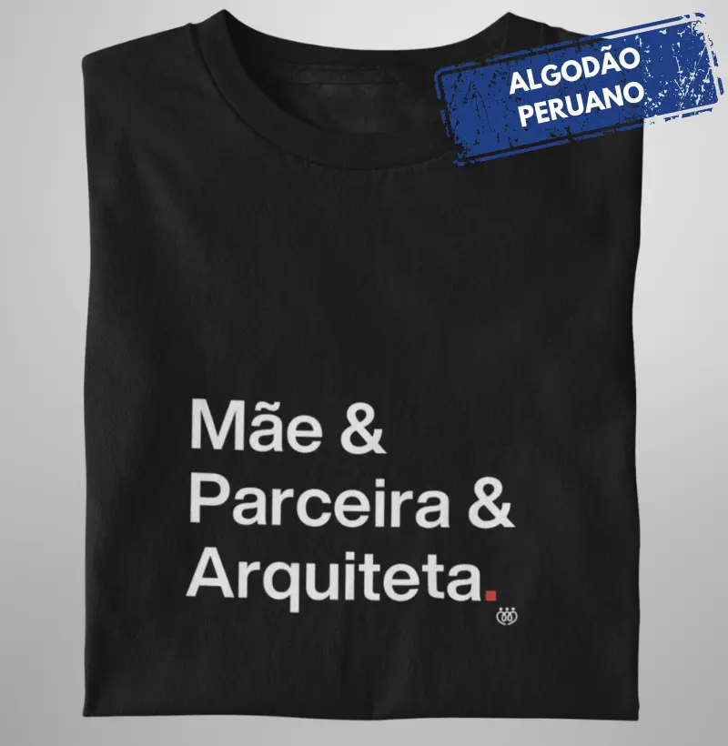 Mãe & Parceira & Arquiteta