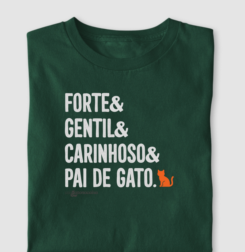 Forte, gentil, carinhoso e pai de gato