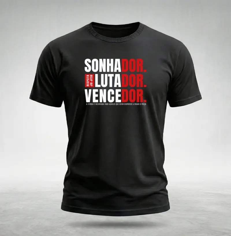 Sonhador, Lutador, Vencedor.