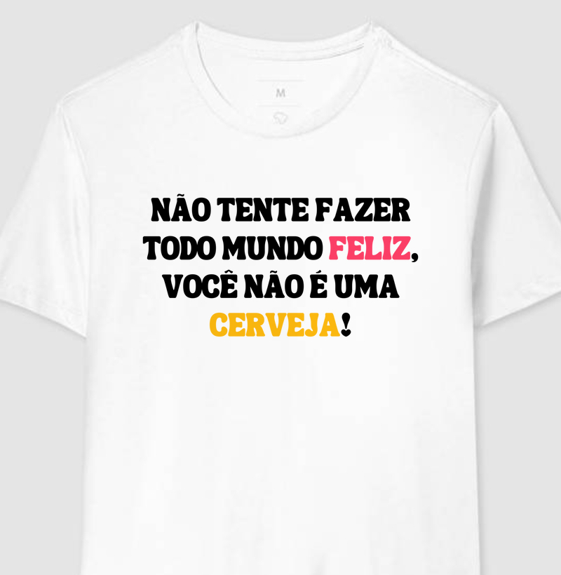 Coleção Frases - Não tente fazer todo mundo feliz.