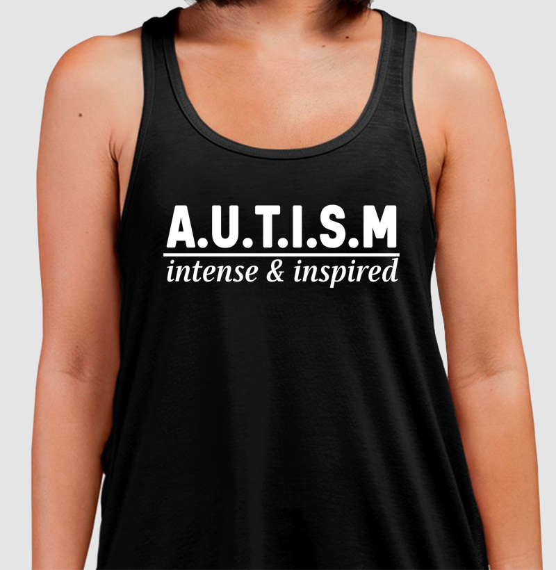 A.U.T.I.S.M | intense & inspired