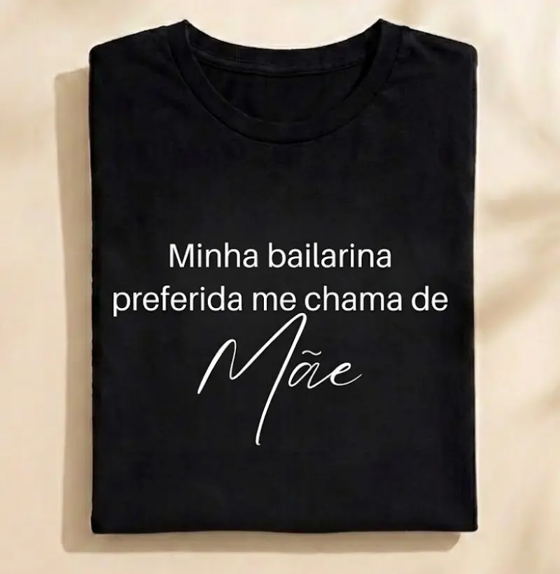 Minha bailarina preferida me chama de MÃE