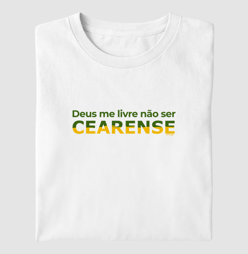 Deus me Livre Não Ser Cearense