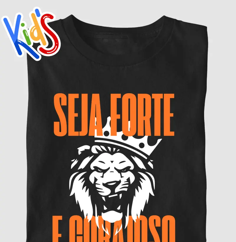 Camiseta Kids Seja forte