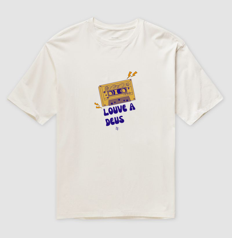 Louve a Deus - Camiseta Oversized