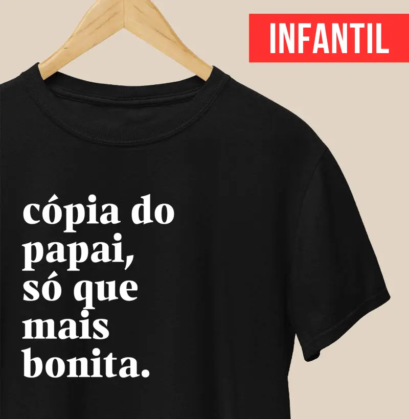 Cópia do papai só que mais bonita