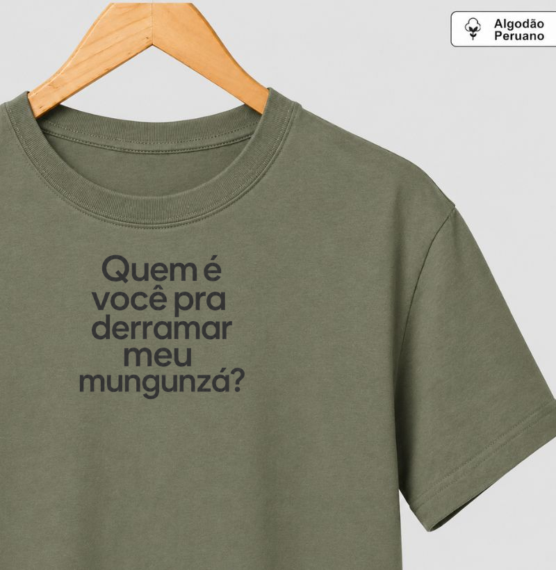 Quem é você pra derramar meu mungunzá?