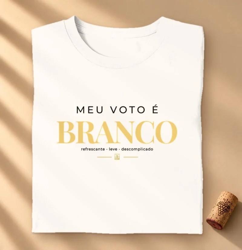 Meu Voto é Branco – Camiseta para Amantes de Vinho Branco