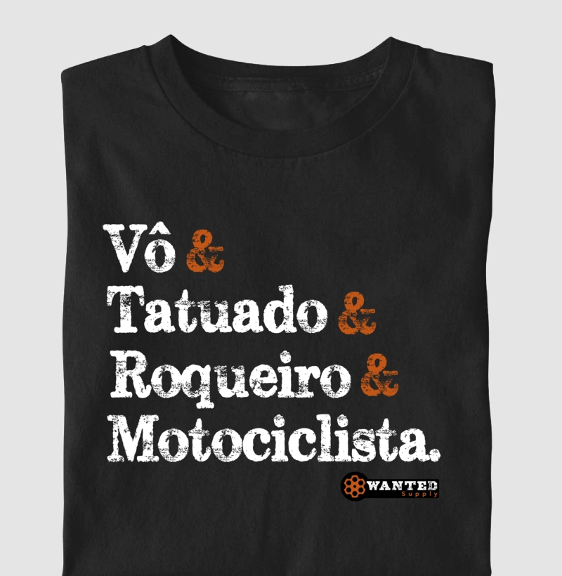 Vô, Tatuado, Roqueiro, Motociclista