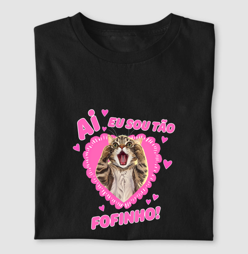 Ai, eu sou tão fofinho!