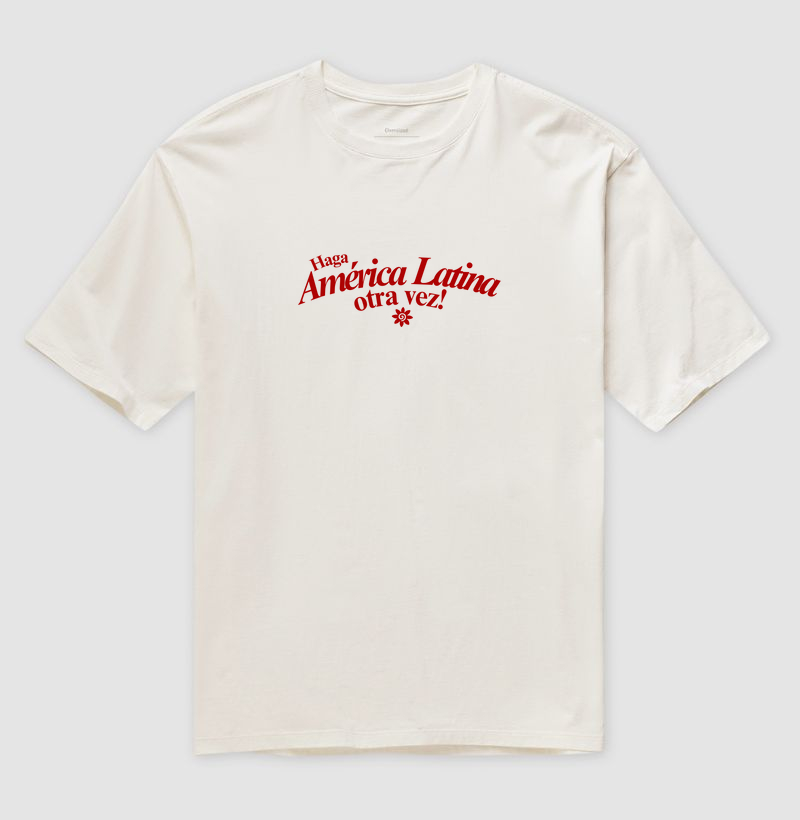 Haga América Latina Otra Vez!