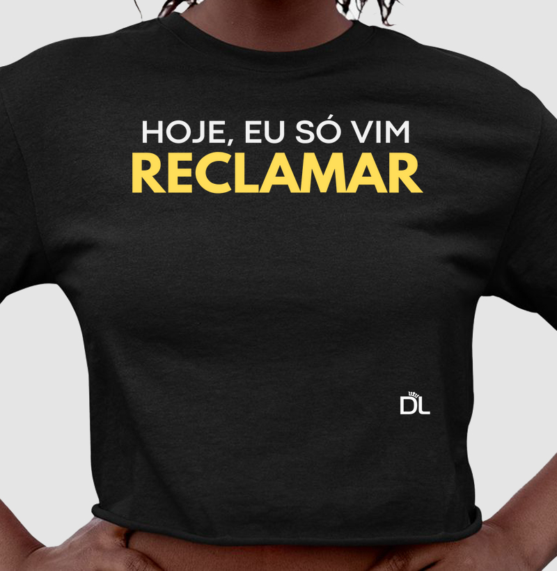 Hoje, eu só vim reclamar 1