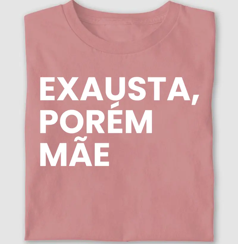exausta porém, mãe