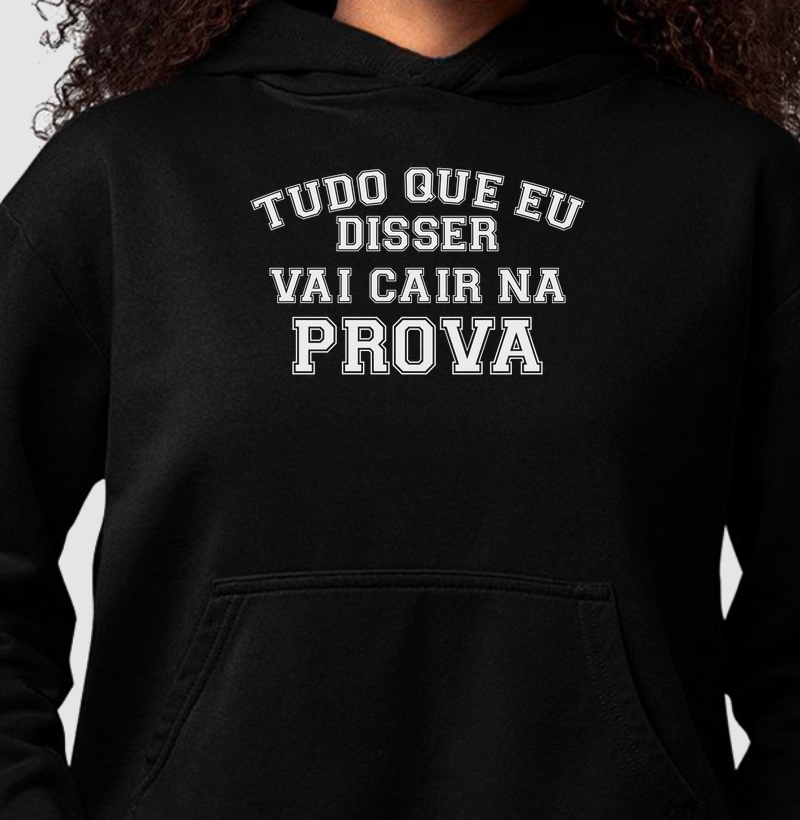 Tudo que eu disser vai cair na prova